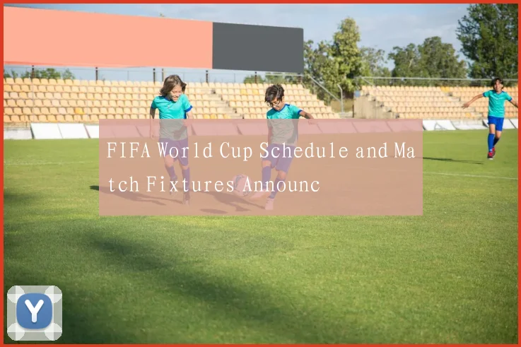 FIFA World Cup Schedule and Match Fixtures Announc